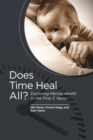 Does Time Heal All? : Exploring Mental Health in the First 3 Years - Book