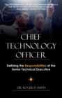 Chief Technology Officer : Defining the Responsibilities of the Senior Technical Executive - eBook