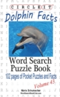 Circle It, Dolphin Facts, Word Search, Puzzle Book - Book