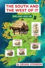 The South and The West of It : Ireland and Me - Book