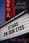 Stars in Our Eyes : - True Stories - Book