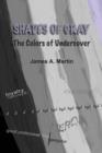 Shades of Gray, the Colors of Undercover - Book