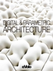 Evolo, Issue 06 : Digital and Parametric Architecture - Book