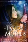 Touch of Mother (Justice #4) - eBook
