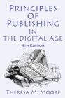 Principles of Publishing in the Digital Age : 4th Edition - Book