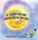If I Could Pull the Moon from the Sky - Book