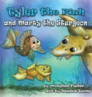 Tyler the Fish and Marty the Sturgeon - Book