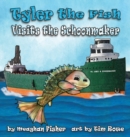 Tyler the Fish Visits the Schoonmaker - Book