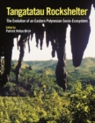 Tangatatau Rockshelter : The Evolution of an Eastern Polynesian Socio-Ecosystem - eBook
