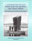 Archaeological Research on the Islands of the Sun and Moon, Lake Titicaca, Bolivia : Final Results from the Proyecto Tiksi Kjarka - eBook