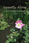 Sweetly Alive : Poems - Book
