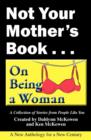 Not Your Mother's Book . . . on Being a Woman - Book