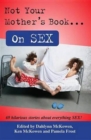Not Your Mother's Book on Sex - Book