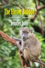 The Elusive Baboon : A Ugandan Odyssey - Book