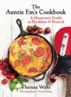 The Auntie Em's Cookbook : A Musician's Guide to Breakfast and Brunch - Book