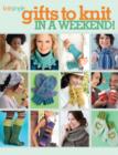 Gifts to Knit in a Weekend! - Book