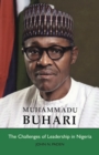 Muhammadu Buhari : The Challenges of Leadership in Nigeria - Book