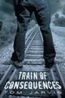 Train of Consequences - Book