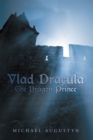 Vlad Dracula : The Dragon Prince - eBook