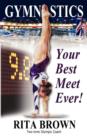 Gymnastics : Your Best Meet Ever! - Book