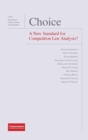 Choice - A New Standard for Competition Law Analysis? - Book