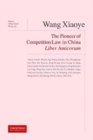 Wang Xiaoye Liber Amicorum : The Pioneer of Competition Law in China - Book