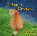 I See a Cat, but... - Book