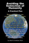 Avoiding the Extinction of Humanity : A Practical Plan - Book