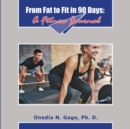 From Fat to Fit : 90 Days to Fit - Book