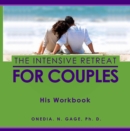 Intensive Retreat for Couples : His Workbook - eBook