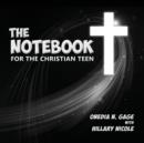 The Notebook for the Christian Teen - Book