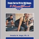 From Fat to Fit in 90 Days : A Fitness Journal - Book