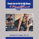 From Fat to Fit in 90 Days : A Fitness Journal - eBook