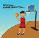 Nehemiah and His Basketball - Book