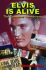 Elvis is Alive : The Complete Conspiracy - Book