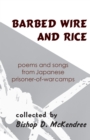 Barbed Wire and Rice : Poems and Songs from Japanese Prisoner-of-War Camps - Book