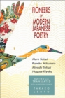 Pioneers of Modern Japanese Poetry : Muro Saisei, Kaneko Mitsuharu, Miyoshi Tatsuji, Nagase Kiyoko - Book