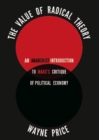 The Value Of Radical Theory : An Anarchist's Introduction to Marx's Critique of Political Economy - Book