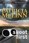 Shoot First (Caught Dead in Wyoming, Book 3) - Book