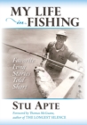 My Life in Fishing : Favorite Long Stories Told Short - Book