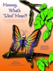 Mommy, What's 'Died' Mean? : How the Butterfly Story Helped Little Dave Understand His Grandpa's Death - eBook
