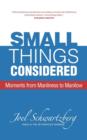 Small Things Considered : Moments from Manliness to Manilow - Book