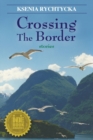 Crossing the Border - Book