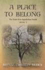 A Place to Belong the Trials of an Appalachian Family Book 2 - Book