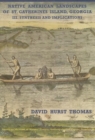 Native American Landscapes of St. Catherines Island, Georgia : I. The Theoretical Framework - Book