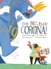 The Big Bad Coronavirus! : And How We Can Beat It! - Book