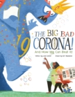 The Big Bad Coronavirus! : And How We Can Beat It! - Book