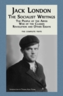 Jack London : The Socialist Writings: The People of the Abyss, War of the Classes, Revolution and Other Essays - Book