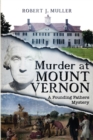 Murder at Mount Vernon : A Founding Fathers Mystery - Book