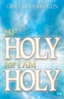 Be Holy for I Am Holy - Book